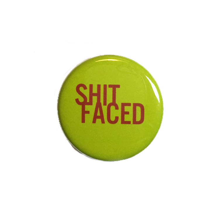 Shit Faced Button