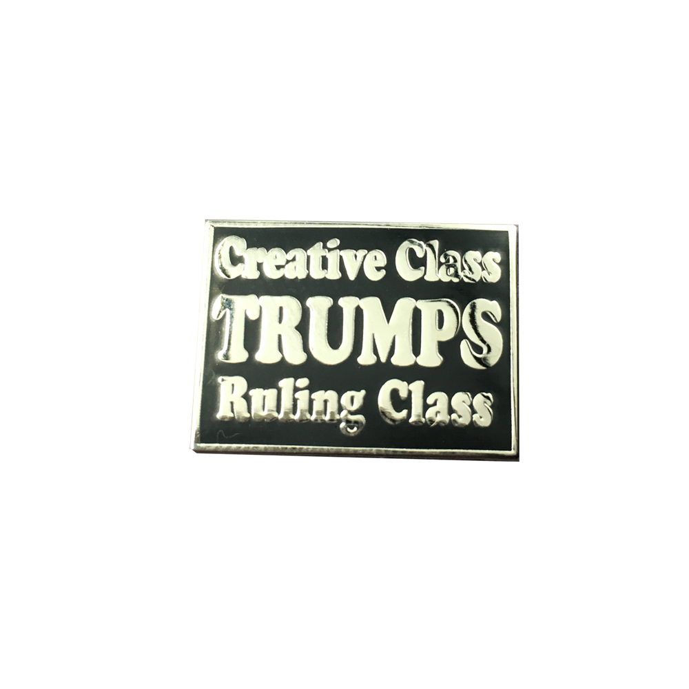 Creative Class Trumps Ruling Class Pin
