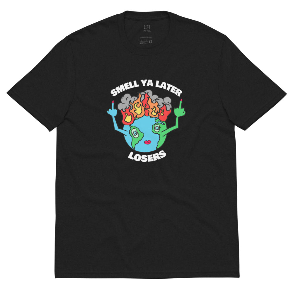 Smell Ya Later Earth Shirt (Eco-Friendly)