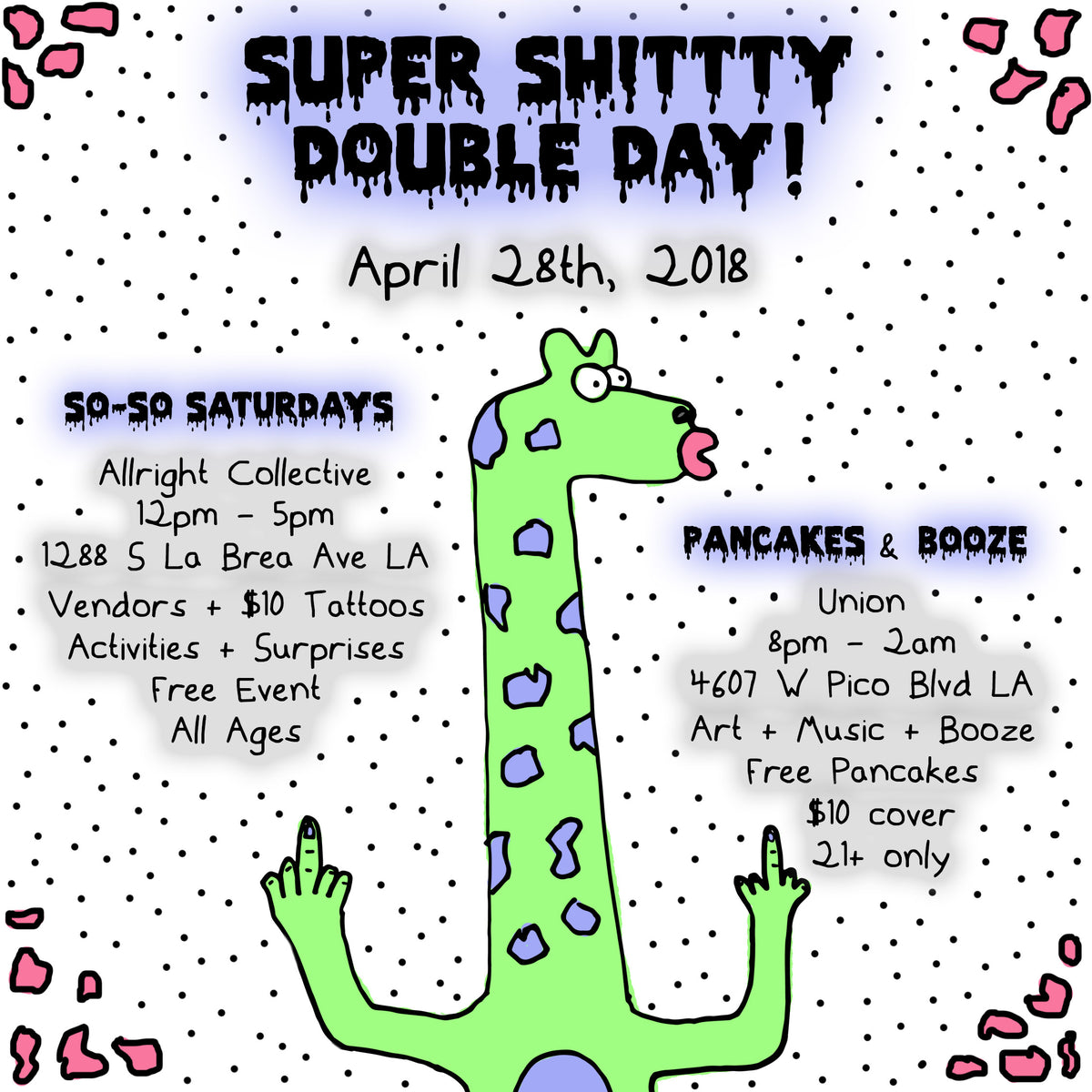 APRIL 28, 2018 // SUPER SHITTTY DOUBLE DAY