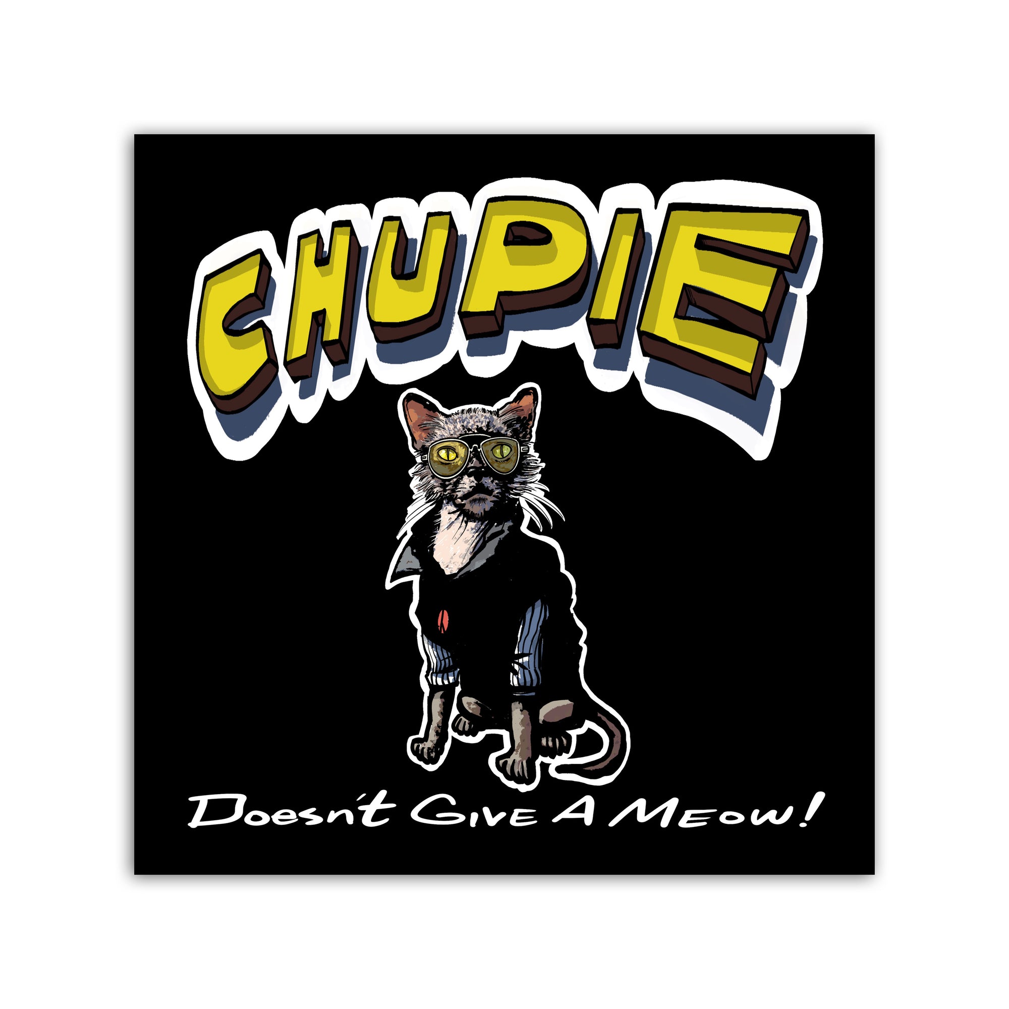 Chupie Doesn't Give A Meow Sticker