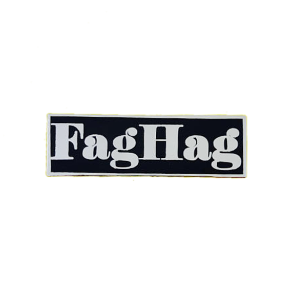 Fag Hag Pin
