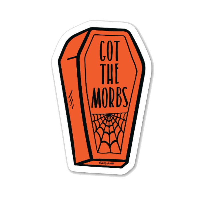 Got the Morbs Sticker