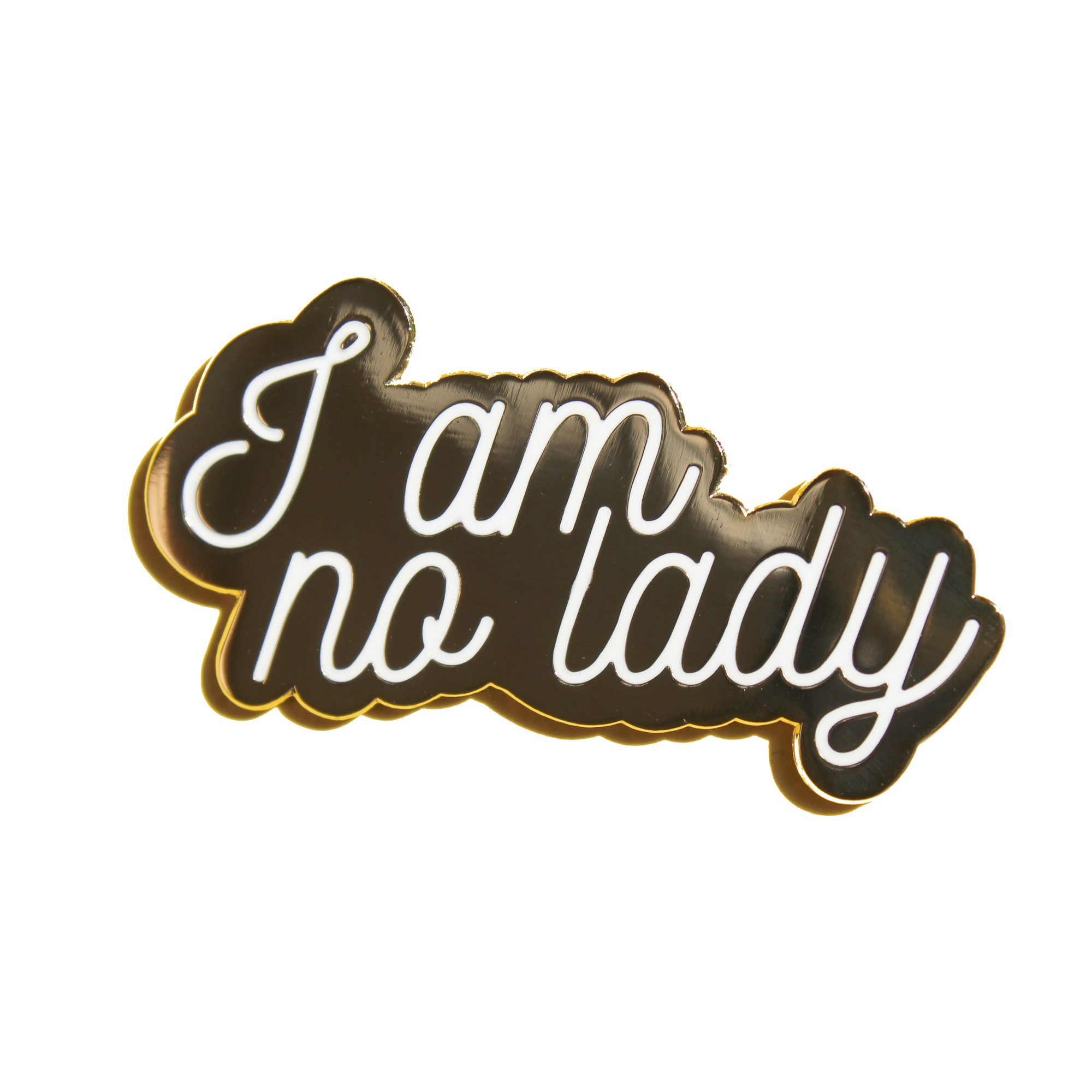 I Am No Lady Pin