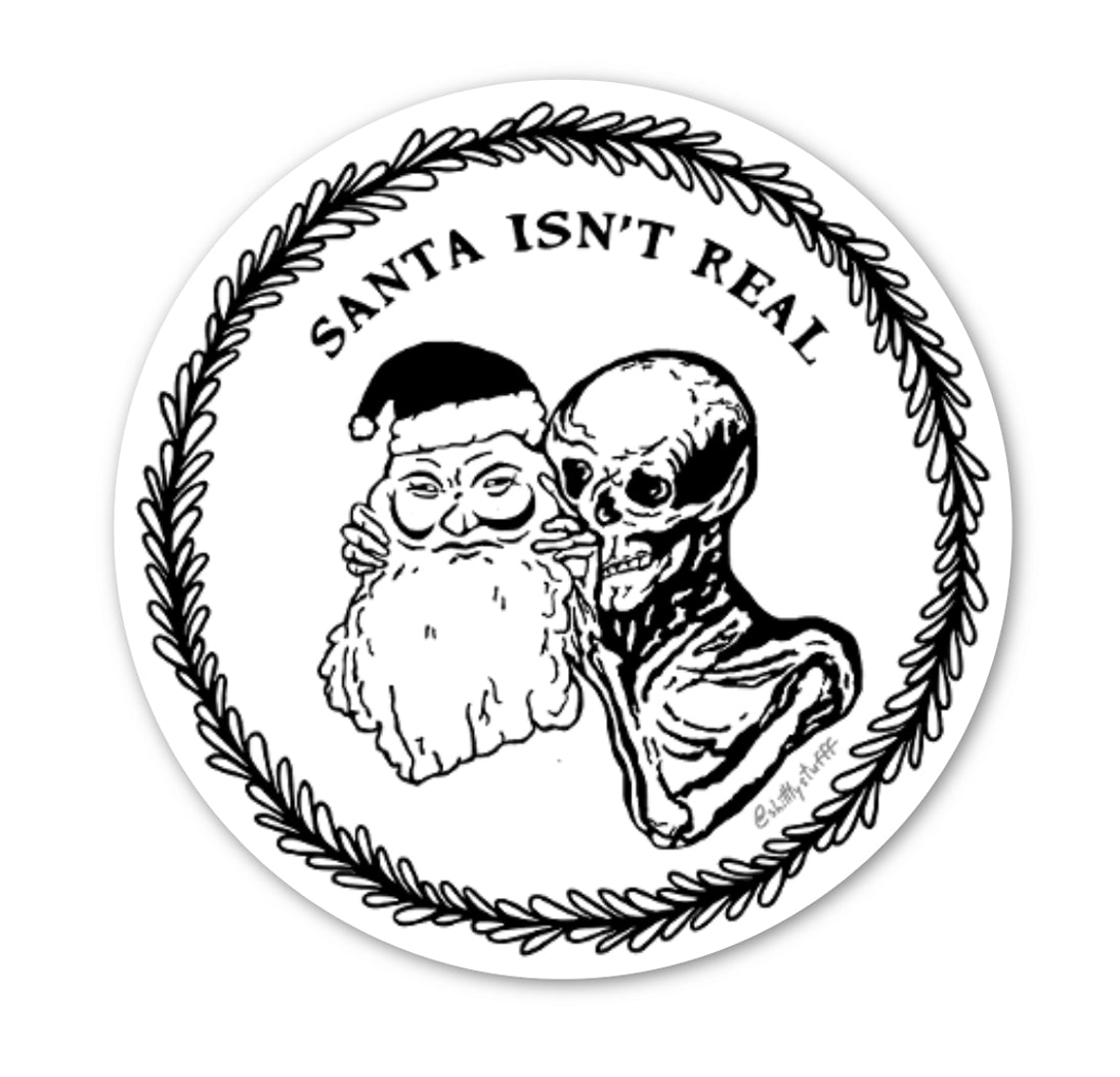 Santa Isn't Real Sticker