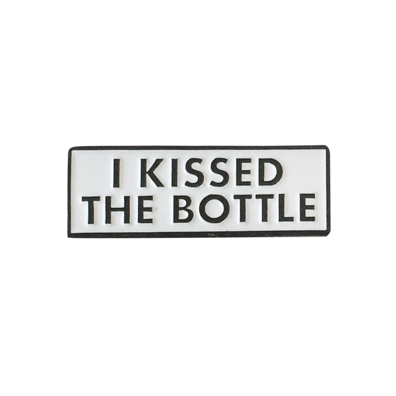 I Kissed the Bottle Pin