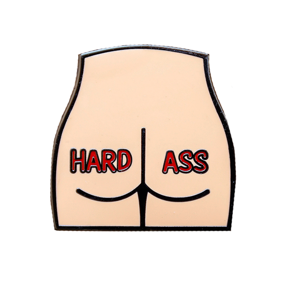 Hard Ass Pin