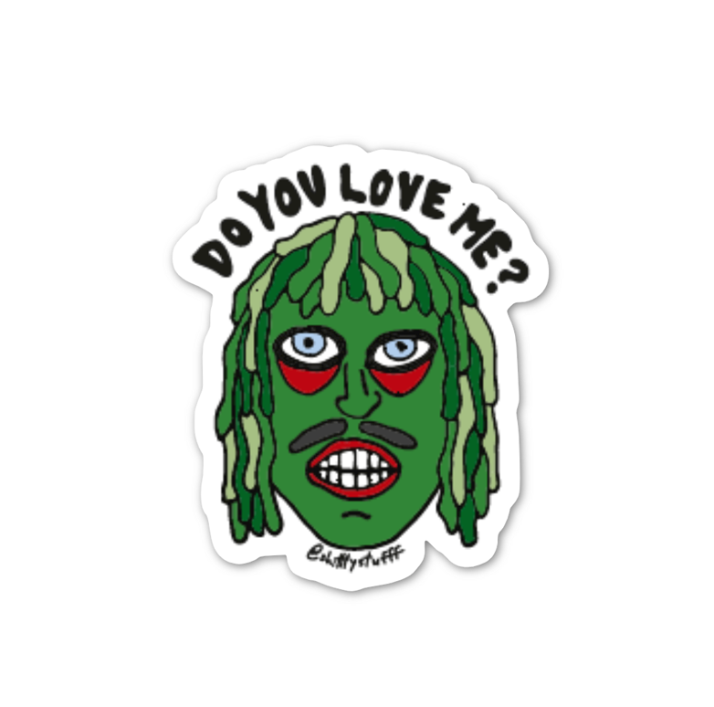 Do You Love Me Sticker
