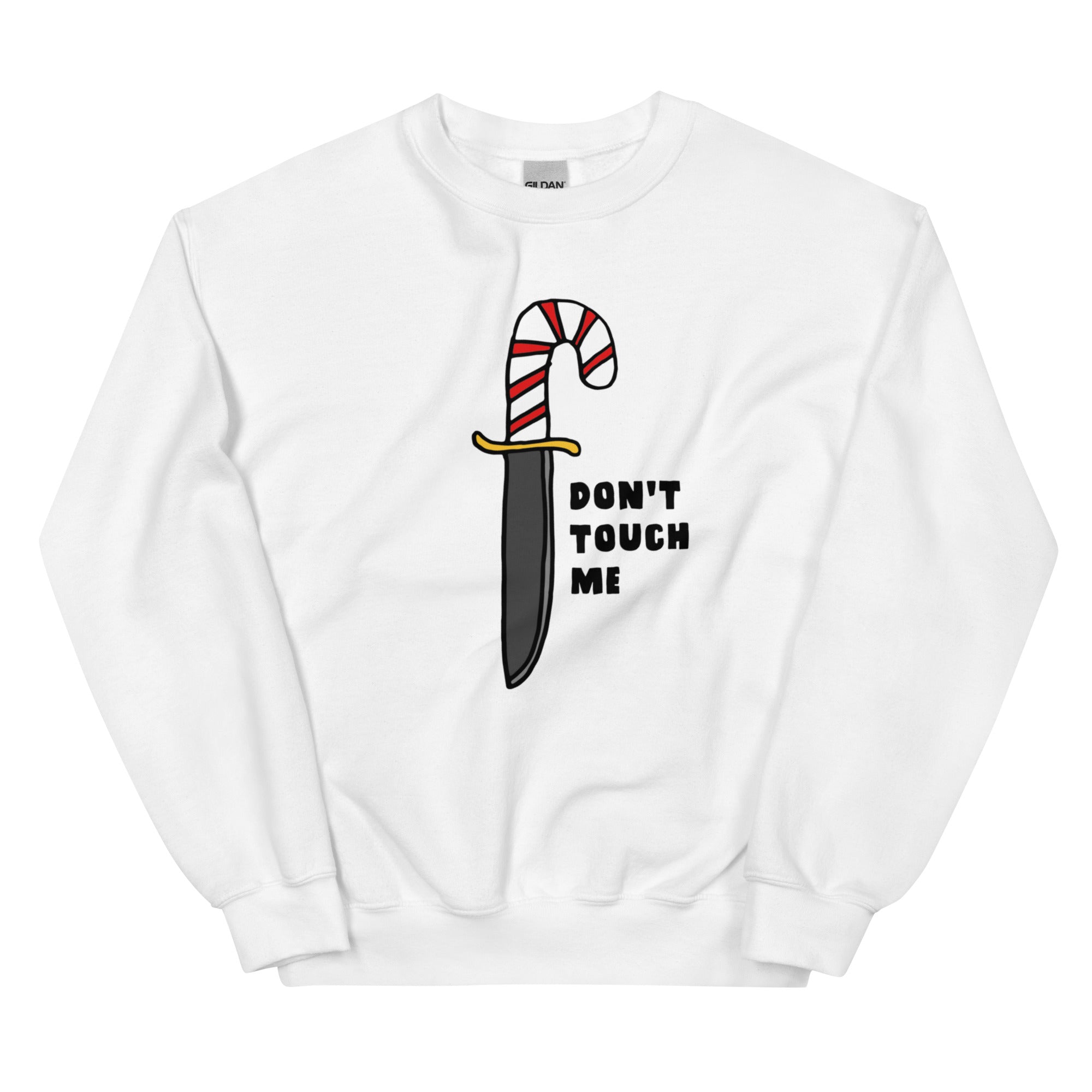 Don't Touch Me Holiday Sweatshirt