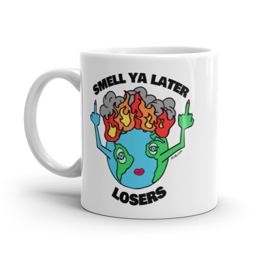 Smell Ya Later Earth Mug